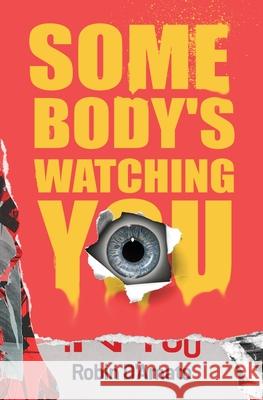 Somebody's Watching You Robin D'Amato 9781636495965 Atmosphere Press