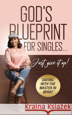 God's Blue Print for Singles Valerie Latrell 9781636496535 Mte Publishing