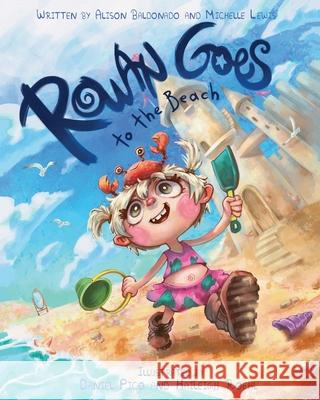 Rowan Goes To The Beach Michelle A. Lewis Dani Pico Haileigh Roehl 9781636497112 Primedia Elaunch LLC