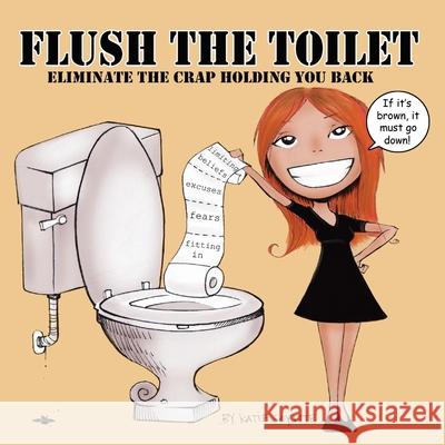 Flush the Toilet Katie Goyette 9781636498225