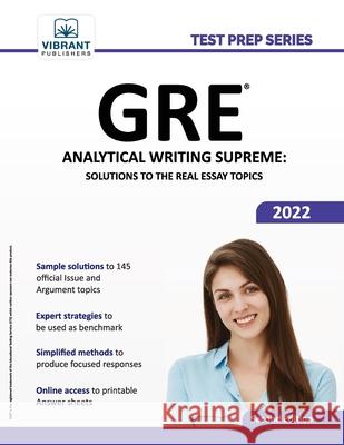 GRE Analytical Writing Supreme: Solutions to the Real Essay Topics Vibrant Publishers 9781636510538 Vibrant Publishers
