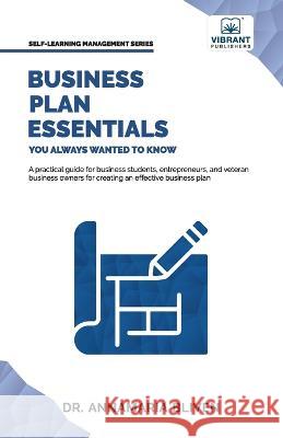 Business Plan Essentials You Always Wanted To Know Vibrant Publishers, Dr Bliven 9781636511214 Vibrant Publishers