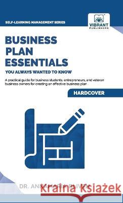 Business Plan Essentials You Always Wanted To Know Vibrant Publishers, Dr Bliven 9781636511238 Vibrant Publishers