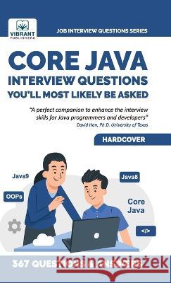 Core Java Interview Questions You'll Most Likely Be Asked Vibrant Publishers, Reshma Bidikar 9781636511245 Vibrant Publishers