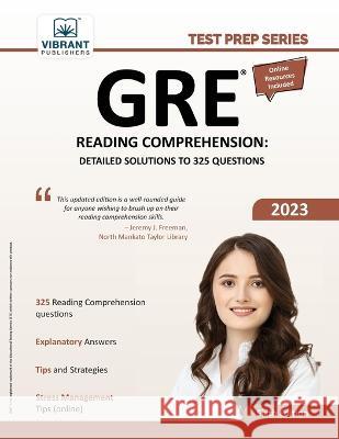 GRE Reading Comprehension: Detailed Solutions to 325 Questions Vibrant Publishers 9781636511313 Vibrant Publishers