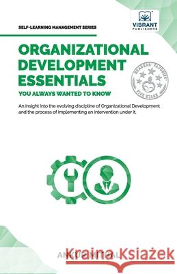 Organizational Development Essentials You Always Wanted To Know Ankur Mithal, Vibrant Publishers 9781636511481 Vibrant Publishers