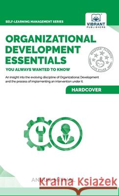 Organizational Development Essentials You Always Wanted To Know Ankur Mithal, Vibrant Publishers 9781636511504 Vibrant Publishers