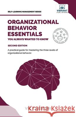 Organizational Behavior Essentials You Always Wanted To Know Vic Clesceri Vibrant Publishers 9781636512303 Vibrant Publishers