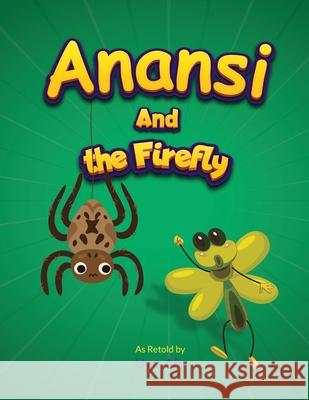 Anansi and the Firefly Uwa Afu 9781636521213 Black Legacy Press