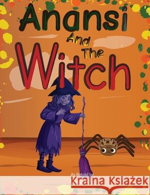 Anansi and the Witch Uwa Afu 9781636521237 Black Legacy Press