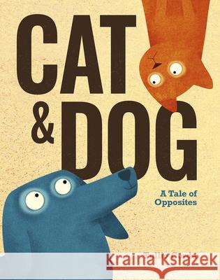 Cat and Dog: A Tale of Opposites Tullio Corda 9781636550022 Red Comet Press