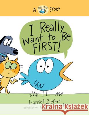 I Really Want to Be First!: A Really Bird Story  9781636550183 Red Comet Press