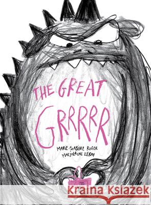 The Great Grrrrr Marie-Sabine Roger 9781636550565 Red Comet Press LLC