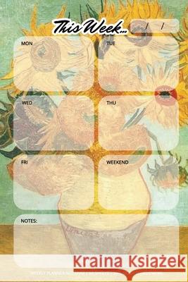 Weekly Planner Notepad: Van Gogh Sunflowers, Daily Planning Pad for Organizing, Tasks, Goals, Schedule Llama Bird Press 9781636570518 Llama Bird Press