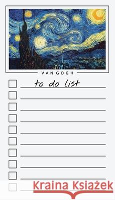 To Do List Notepad: Van Gogh Art, Checklist, Task Planner for Grocery Shopping, Planning, Organizing Get List Done 9781636570600 Get List Done