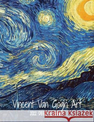 Vincent Van Gogh Art 2022 Desk Planner: Monthly Planner, 8.5x11, Personal Organizer for Scheduling and Productivity The Write Supplies 9781636571812 Write Supplies