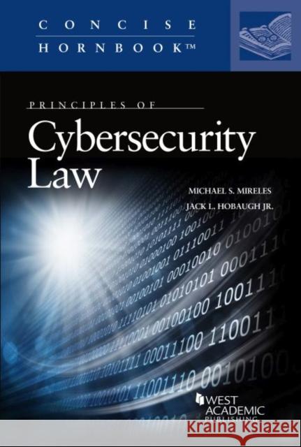 Cybersecurity Law Jack L. Hobaugh 9781636590202 West Academic Publishing