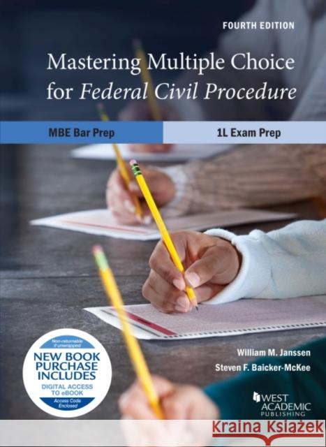 Mastering Multiple Choice for Federal Civil Procedure MBE Bar Prep and 1L Exam Prep Steven Baicker-McKee 9781636593364 West Academic Publishing