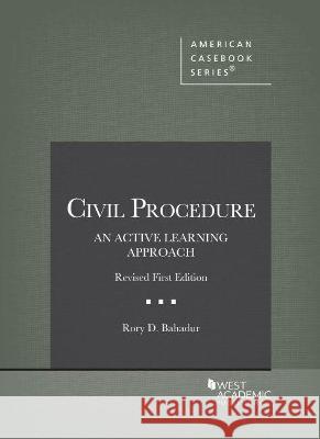 Civil Procedure: An Active Learning Approach Rory D. Bahadur 9781636593760