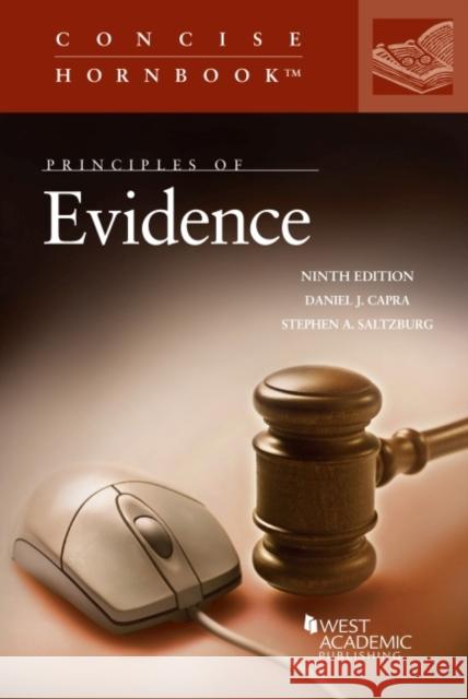 Principles of Evidence Stephen A. Saltzburg 9781636594606 West Academic Publishing