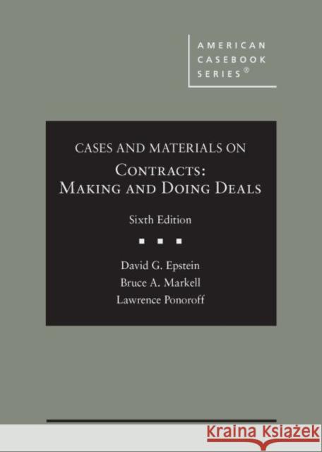 Cases and Materials on Contracts, Making and Doing Deals David C. Gray 9781636597232 West Academic Publishing