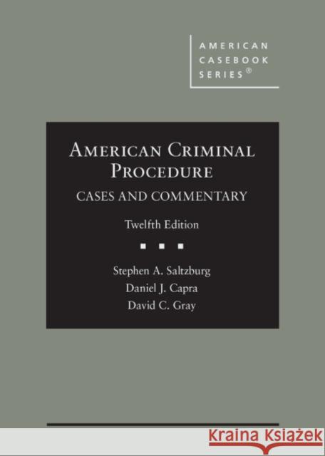American Criminal Procedure, Investigative David C. Gray 9781636597409 West Academic Publishing