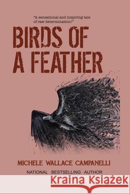 Birds of a Feather Michele Wallace Campanelli 9781636611334