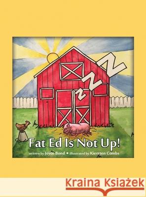 Fat Ed Is Not Up! Joyce Melville Bond 9781636612515 Dorrance Publishing Co.