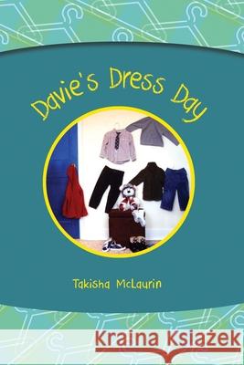 Davie's Dress Day T. Lynn McLaurin 9781636613208 Dorrance Publishing Co.