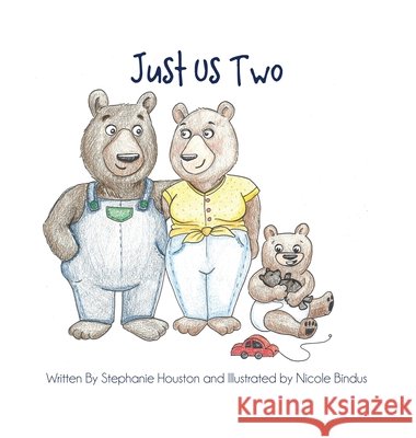 Just Us Two Stephanie Houston 9781636613543