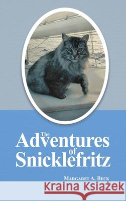 The Adventures of Snicklefritz Margaret Beck 9781636615707 Rosedog Books