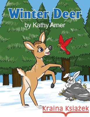 Winter Deer Kathy Arner 9781636615745 Rosedog Books