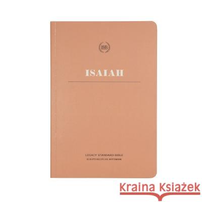 Lsb Scripture Study Notebook: Isaiah: Legacy Standard Bible Steadfast Bibles 9781636642543 Steadfast Bibles