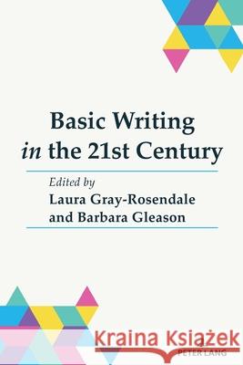 Basic Writing in the 21st Century  9781636671086 Peter Lang (JL)