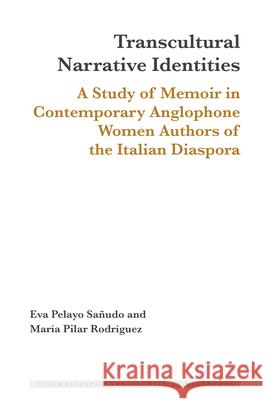 Transcultural Narrative Identities Pelayo-Sanudo, Eva, Pilar Rodríguez, María 9781636675664