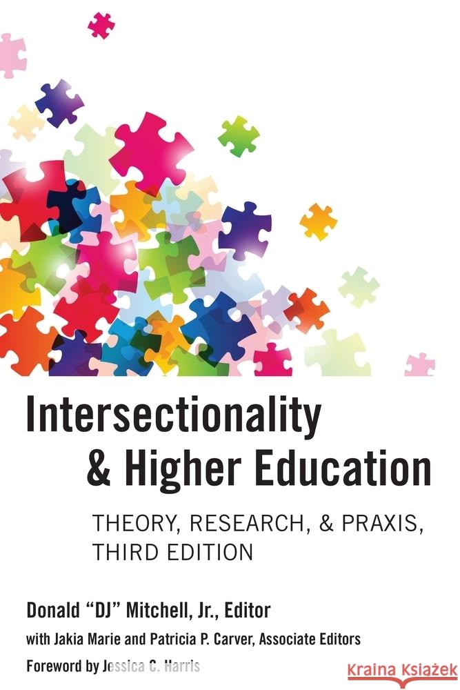 Intersectionality & Higher Education: Theory, Research, & Praxis, Third Edition Donald, Jr. D Jakia Marie Patricia Carver 9781636678764