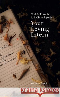 Your Loving Intern Nikhila Kotni 9781636691404 Notion Press