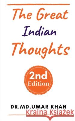 THE GREAT INDIAN THOUGHTS; 2nd Edition Mohd Umar Khan 9781636693415 Notion Press