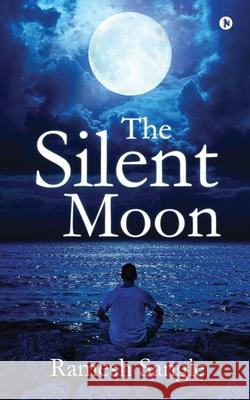 The Silent Moon Ramesh Sangle 9781636696867