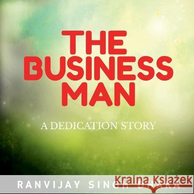 The Business Man Ranvijay Singh 9781636699233 Notion Press