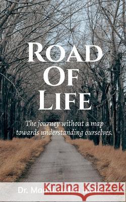 Road Of Life Madhusudan Malani 9781636699301 Notion Press