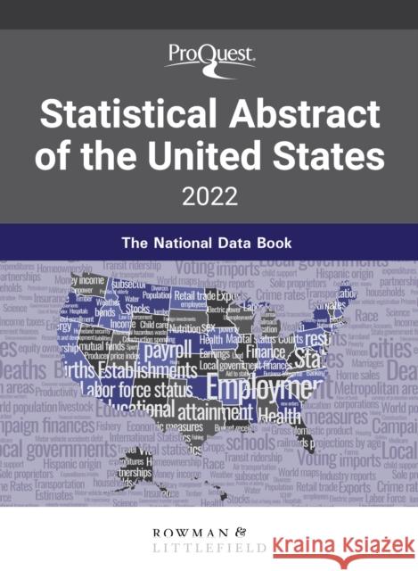 Proquest Statistical Abstract of the United States 2022: The National Data Book Bernan Press Proquest 9781636710020 Bernan Press