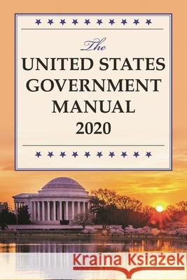 The United States Government Manual 2020 National Archives and Records Administra 9781636710068 Bernan Press