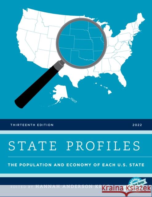 State Profiles 2022: The Population and Economy of Each U.S. State Hannah Anderso 9781636710747 Bernan Press