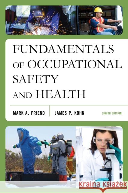Fundamentals of Occupational Safety and Health James P. Kohn 9781636710983 ROWMAN & LITTLEFIELD pod