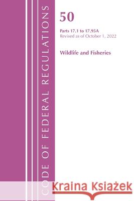 Code of Federal Regulations, Title 50 Wildlife and Fisheries 17.1-17.95(a), Revised as of October 1, 2022 Office of the Federal Register (U S ) 9781636713519 Rowman & Littlefield