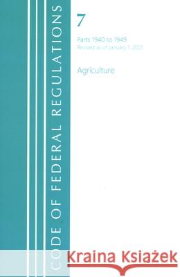 Code of Federal Regulations, Title 07 Agriculture 1940-1949, Revised as of January 1, 2021 Office Of The Federal Register (U.S.) 9781636717791 Rowman & Littlefield