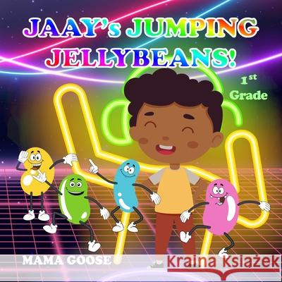Jaay's Jumping Jellybeans Mama Goose 9781636750460