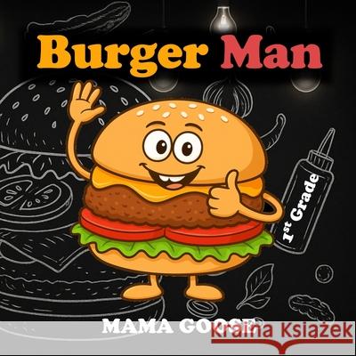 Burger Man Mama Goose 9781636750897