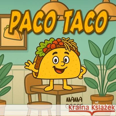 Paco Taco Mama Goose 9781636750965